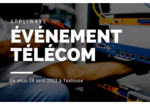 Ne ratez pas l'événement Télécom de la région Toulousaine, le jeudi 28 avril ! - APPLIWAVE