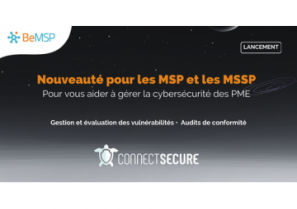 BeMSP distribue ConnectSecure pour aider les MSP à cartographier les vulnérabilités - BeMSP