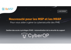 BeMSP distribue CyberQP pour aider les MSP dans la gestion des accès privilégiés - BeMSP